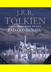 Pád Gondolinu / J.R.R. Tolkien