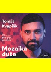 Mozaika duše / Tomáš Kvapilík