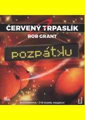 Červený trpaslík. 4, Pozpátku / Rob Grant