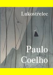 Lukostřelec / Paulo Coelho