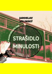 Strašidlo minulosti / Jaroslav Velinský