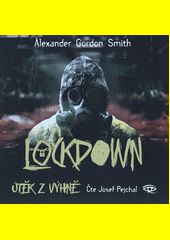 Lockdown / Alexander Gordon Smith