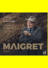 Maigret váhá / Georges Simenon