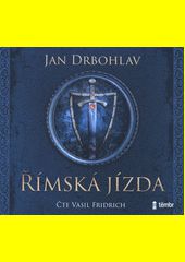 Římská jízda / Jan Drbohlav