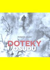 Doteky osudu / Roman Cílek