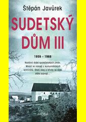 Sudetský dům III : září 1959 - květen 1968