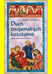  Duch znojemských katakomb