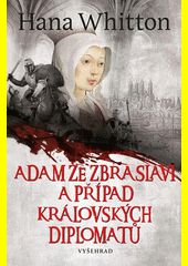  Adam ze Zbraslavi a případ královských diplomatů