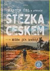 Stezka Českem : ... může jít každý