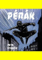 Pérák / Petr Stančík