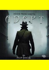 Adept / Adam Przechrzta