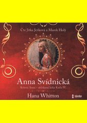 Anna Svídnická / Hana Whitton