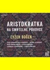 Aristokratka na smrtelné pohovce / Evžen Boček