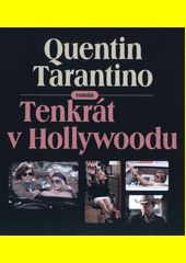 Tenkrát v Hollywoodu / Quentin Tarantino