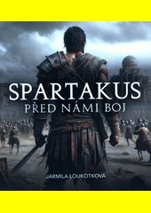 Spartakus / Jarmila Loukotková