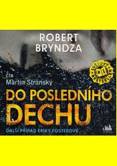 Do posledního dechu / Robert Bryndza
